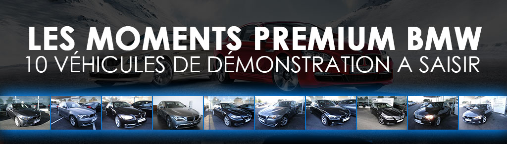 Les moments Premium BMW : 10 véhicules de démonstration à saisir.