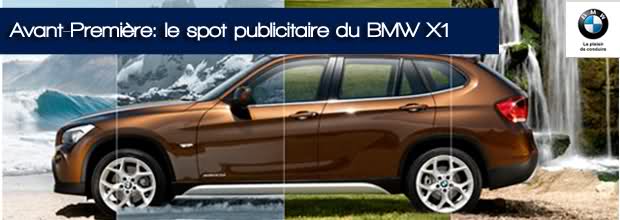 Avant-Première :le spot publicitaire du BMW X1