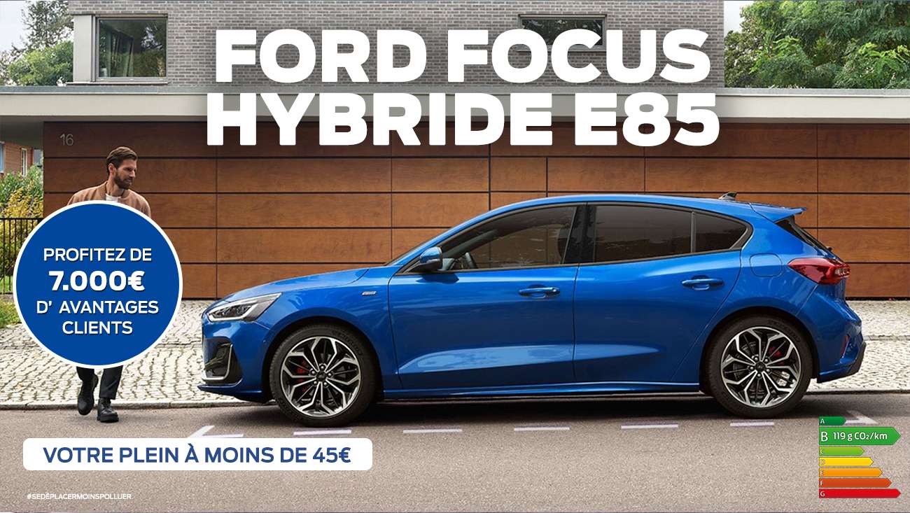 Ford Focus Hybride E85 Votre plein à moins de 45 Ford Montpellier