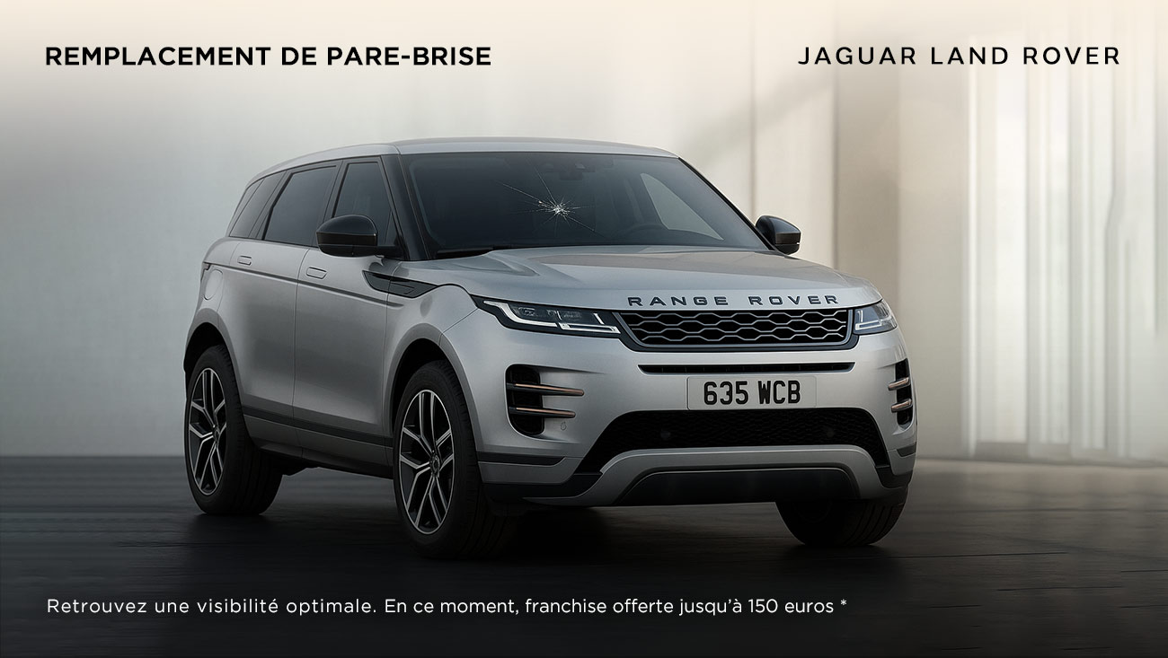Remplacement pare-brise : en ce moment, votre franchise est offerte 1 offres JLR mai pare brise offre carrosserie