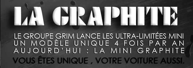 les ULTRA-limitées Mini : LA MINI GRAPHITE